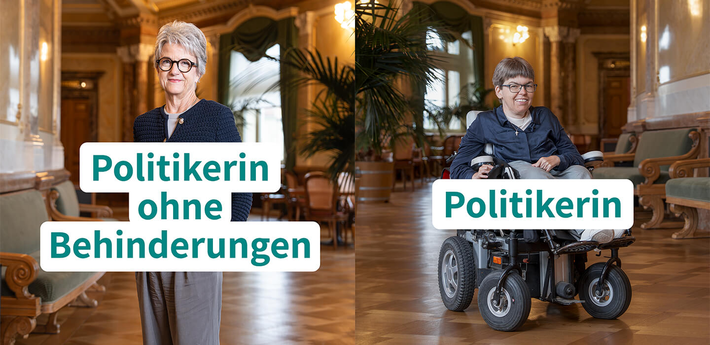 Zweigeteiltes Kampagnenmotiv im Bundeshaus: links eine stehende Frau mit der Beschriftung «Politikerin ohne Behinderungen», rechts eine Frau im Rollstuhl mit der Beschriftung «Politikerin».